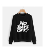iShopping - AMV Apparels No Days Off Printed Sweat Shirt For Unisex (0110)