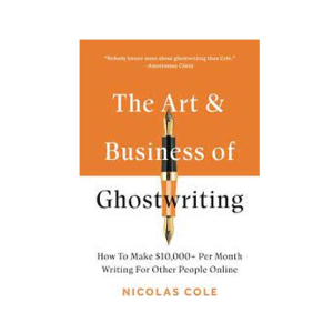 The Art & Business Of Ghostwriting Book