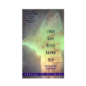 I Who Have Never known Men Book