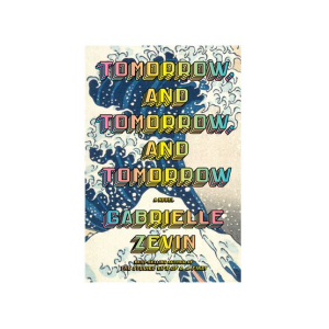 Tomorrow and Tomorrow and Tomorrow Book