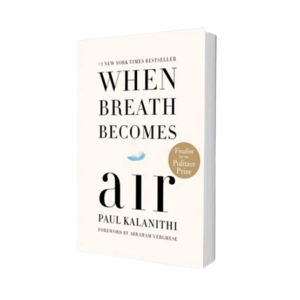When Breath Becomes Air Book