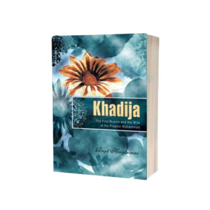 Khadija The First Muslim and the Wife of the Prophet Muhammad Book