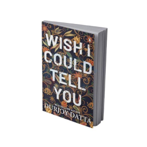 Wish I Could Tell You Book