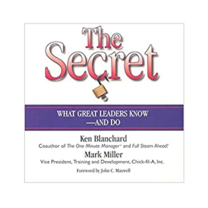 The Secret: What Great Leaders Know And Do Story Leadership Book