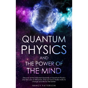 Quantum Physics and The Power of the Mind Book