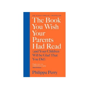 The Book You Wish Your Parents Had Read Book