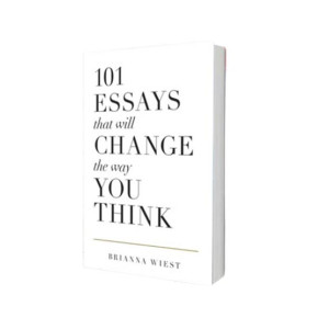 101 Essays That Will Change The Way You Think Book