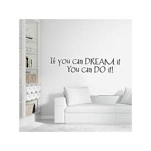 If you can dream it. You can do it Wall Sticker