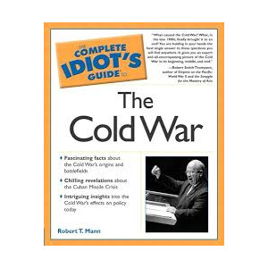 The Complete Idiot’s Guide to the Cold War Book