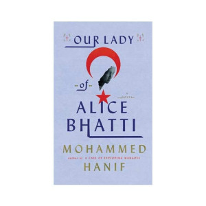 Our Lady of Alice Bhatti By Muhammad Hanif