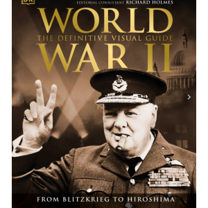 World War II The Definitive Visual Guide Book