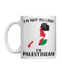 iShopping - Goodsbuy I'm Not Yelling I'm Palestinian Printed Ceramic Mug