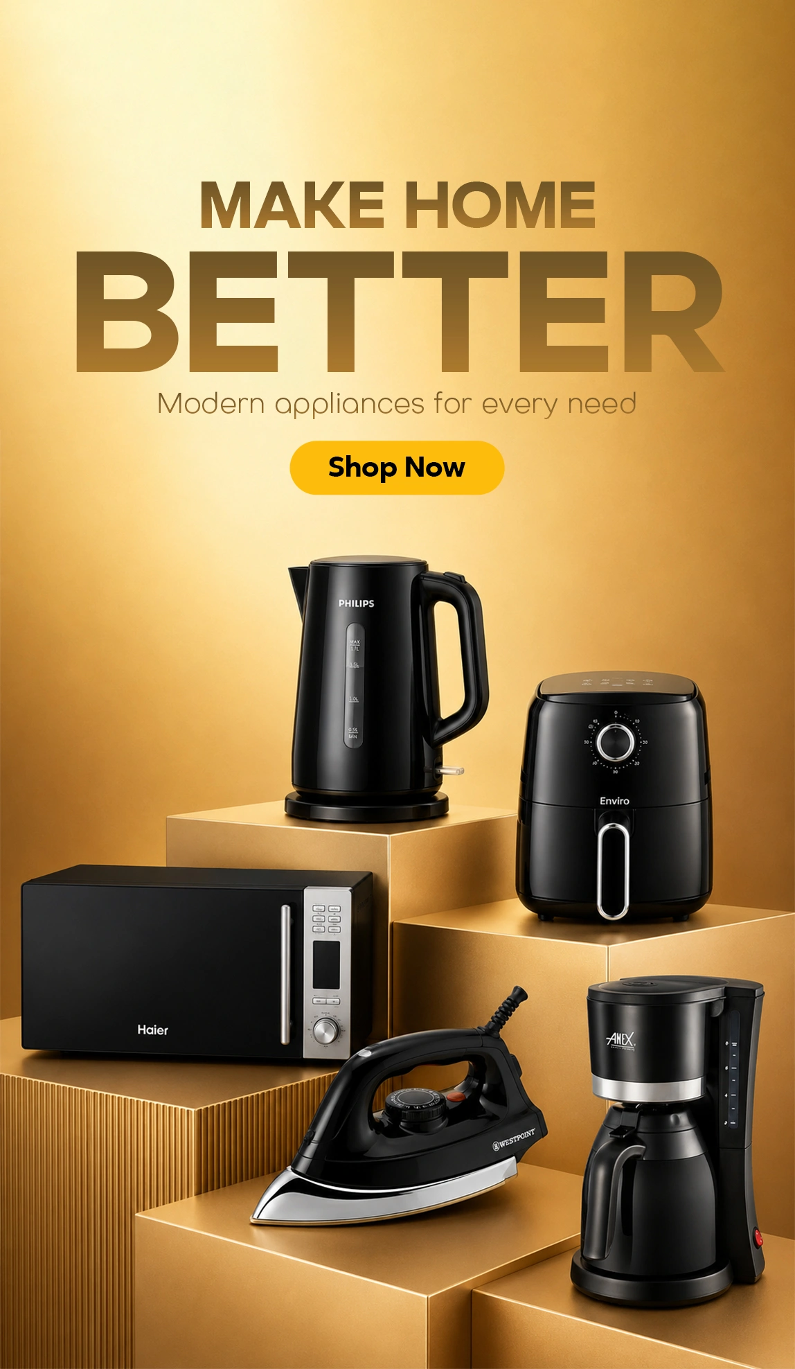 Make Home Better - Modern appliances for every need